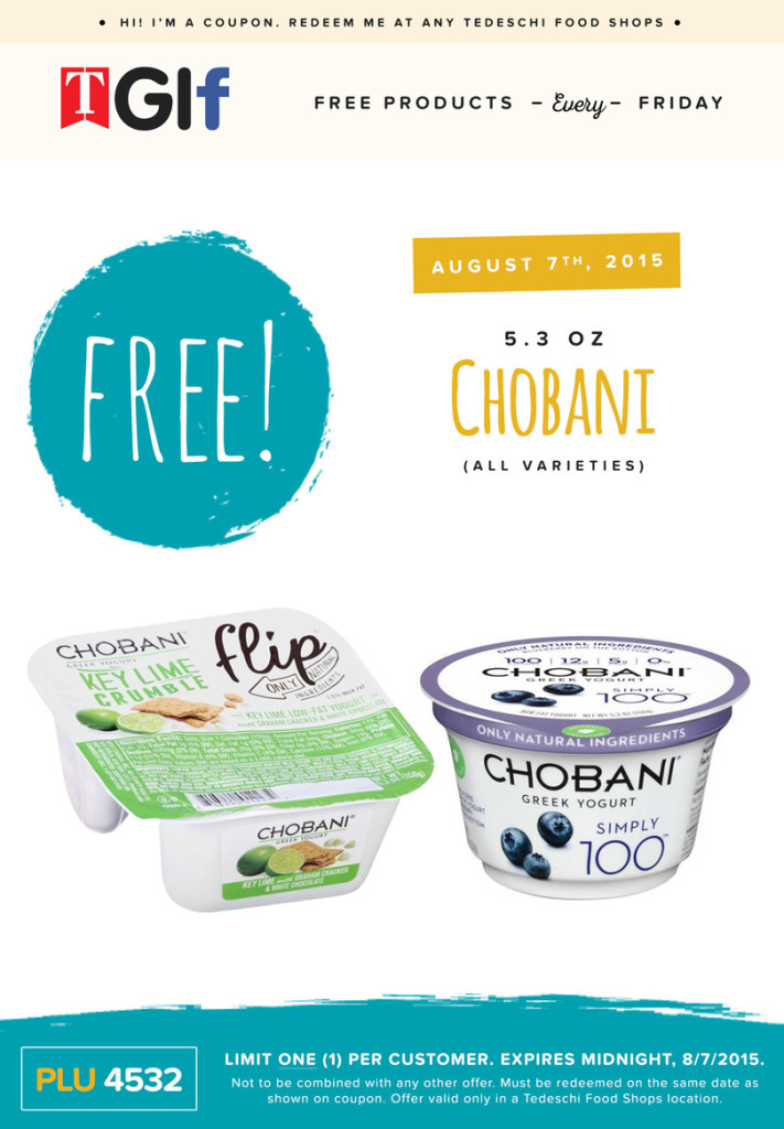 Grab any flavor of Chobani Yogurt for free this Friday at Tedeschi Food Shops