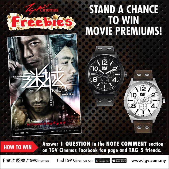 Stand a Chance to Win Wild City Movie Premiums CAT Watch at TGVCinemas Malaysia