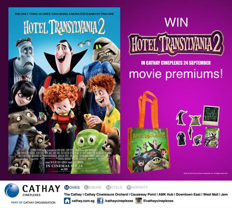Win HOTEL TRANSYLVANIA 2 movie premiums at Cathay Cineplexes Singapore