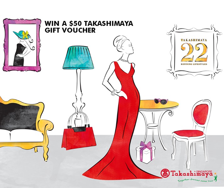 WIN $50 Takashimaya Gift Voucher when you invite your best friend for a shopping spree at Takashimaya Department Store Singapore