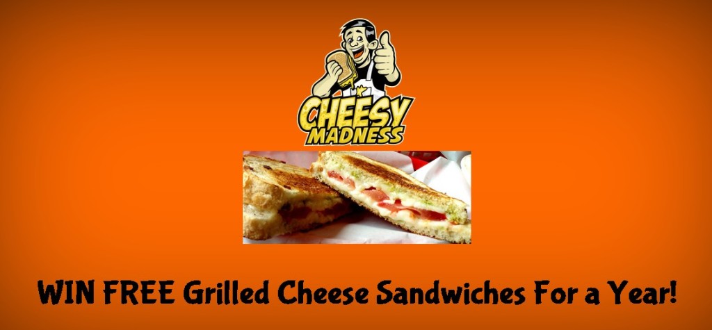 WIN FREE Grilled Cheese Sandwiches For a Year at Cheesy Madness