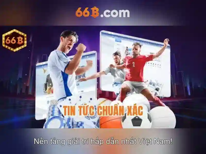66B ✅ Trang Chủ 66B.COM Tặng Ưu Đãi Mậu Binh 66B Trong Năm 2026 - 66B