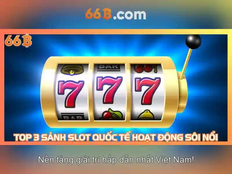 66B – Trải Nghiệm Slot Đỉnh Cao Tại 66b Club - 66B